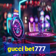 gucci bet777